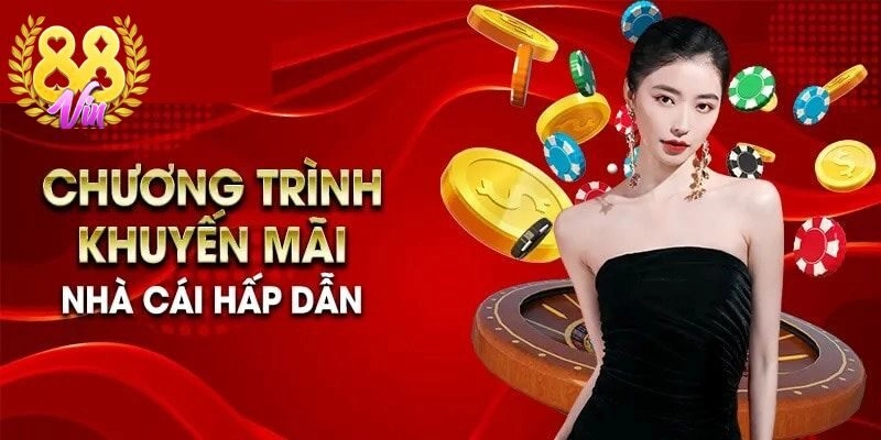 Tổng hợp chương trình siêu khuyến mãi 88Vin